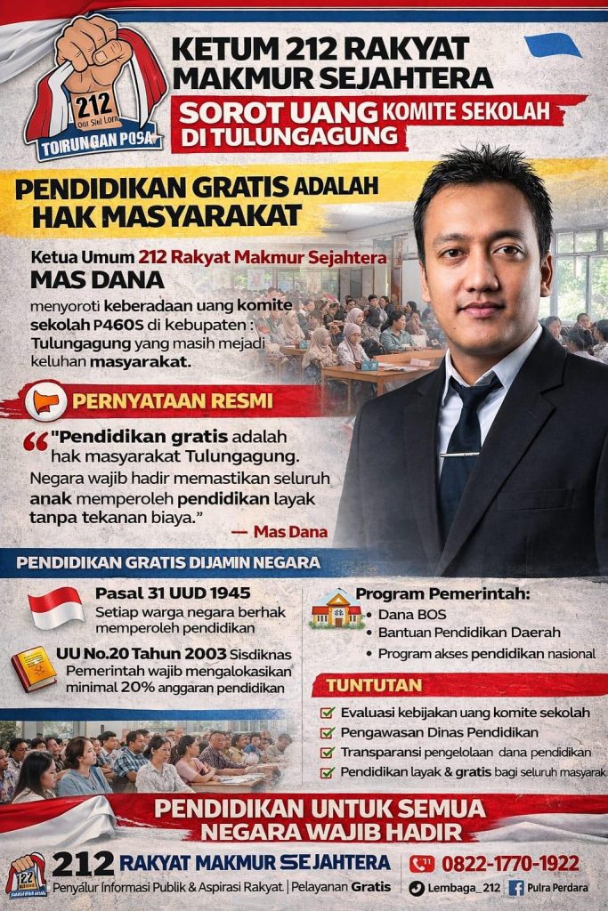 Ketum 212 Rakyat Makmur Sejahtera Soroti Uang Komite Sekolah di Tulungagung Ketum 212 Rakyat Makmur Sejahtera Soroti Uang Komite Sekolah di Tulungagung