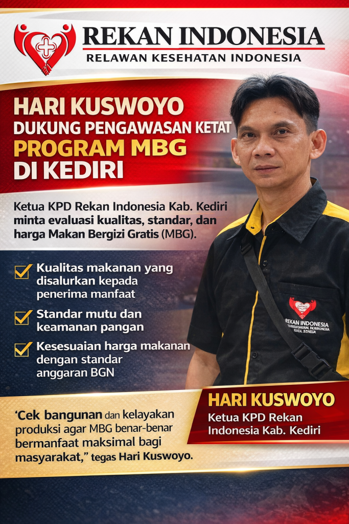 Hari Kuswoyo: KPD Rekan Indonesia Kabupaten Kediri Dukung Pengawasan Ketat Program MBG oleh BGN Hari Kuswoyo: KPD Rekan Indonesia Kabupaten Kediri Dukung Pengawasan Ketat Program MBG oleh BGN
