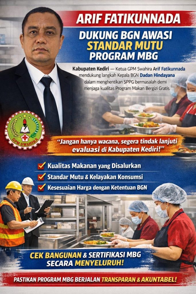 ARIF FATIKUNNADA: GPM Swahira Dukung Langkah BGN Awasi Standar Mutu Program MBG ARIF FATIKUNNADA: GPM Swahira Dukung Langkah BGN Awasi Standar Mutu Program MBG