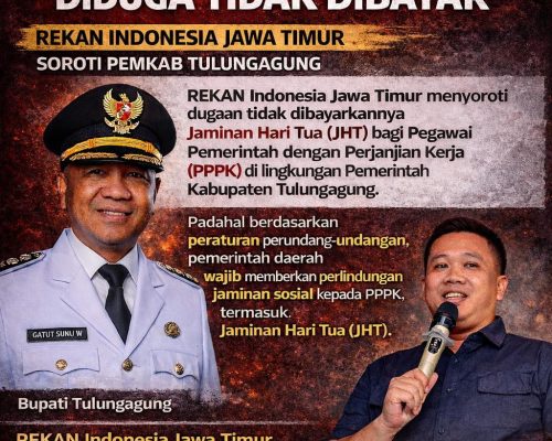 BUPATI TULUNGAGUNG DIDUGA TIDAK MEMBAYARKAN JHT PPPK – REKAN INDONESIA SIAP TEMPUH JALUR HUKUM