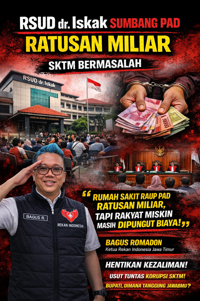 RSUD dr. Iskak Raup PAD Ratusan Miliar, SKTM Bermasalah, Rekan Indonesia Jatim Pertanyakan Peran Bupati Tulungagung RSUD dr. Iskak Raup PAD Ratusan Miliar, SKTM Bermasalah, Rekan Indonesia Jatim Pertanyakan Peran Bupati Tulungagung