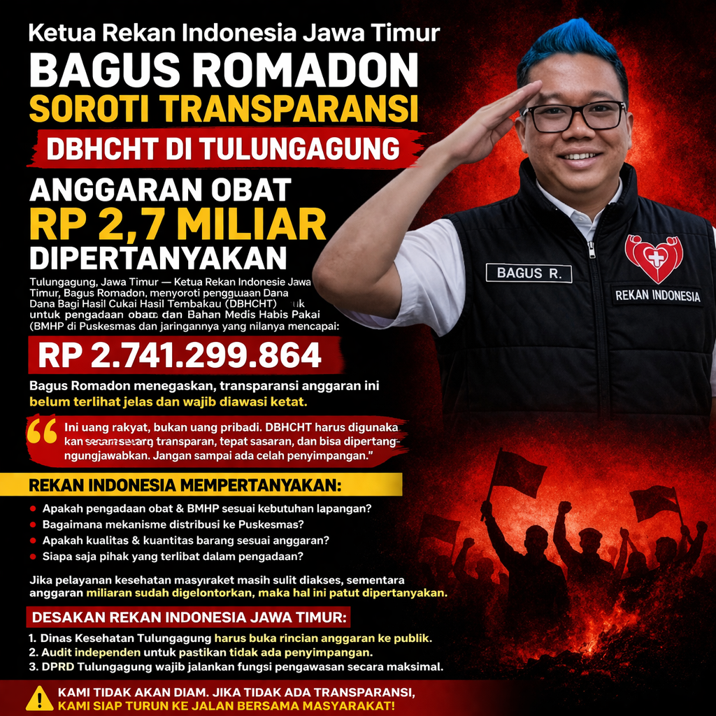Ketua Rekan Indonesia Jawa Timur Bagus Romadon Soroti Transparansi DBHCHT di Tulungagung, Anggaran Obat Rp 2,7 Miliar Dipertanyakan Ketua Rekan Indonesia Jawa Timur Bagus Romadon Soroti Transparansi DBHCHT di Tulungagung, Anggaran Obat Rp 2,7 Miliar Dipertanyakan