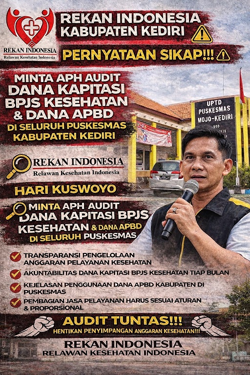 Ketua Rekan Indonesia Kediri Desak Audit Dana Kapitasi BPJS dan APBD di Seluruh Puskesmas Ketua Rekan Indonesia Kediri Desak Audit Dana Kapitasi BPJS dan APBD di Seluruh Puskesmas