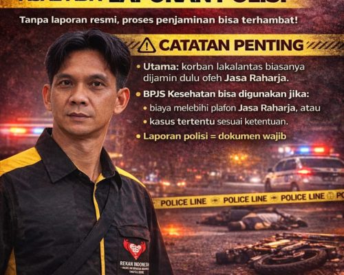 Rekan Indonesia Himbau Masyarakat Jangan Takut Lapor Polisi Agar BPJS Bisa Digunakan Saat Kecelakaan