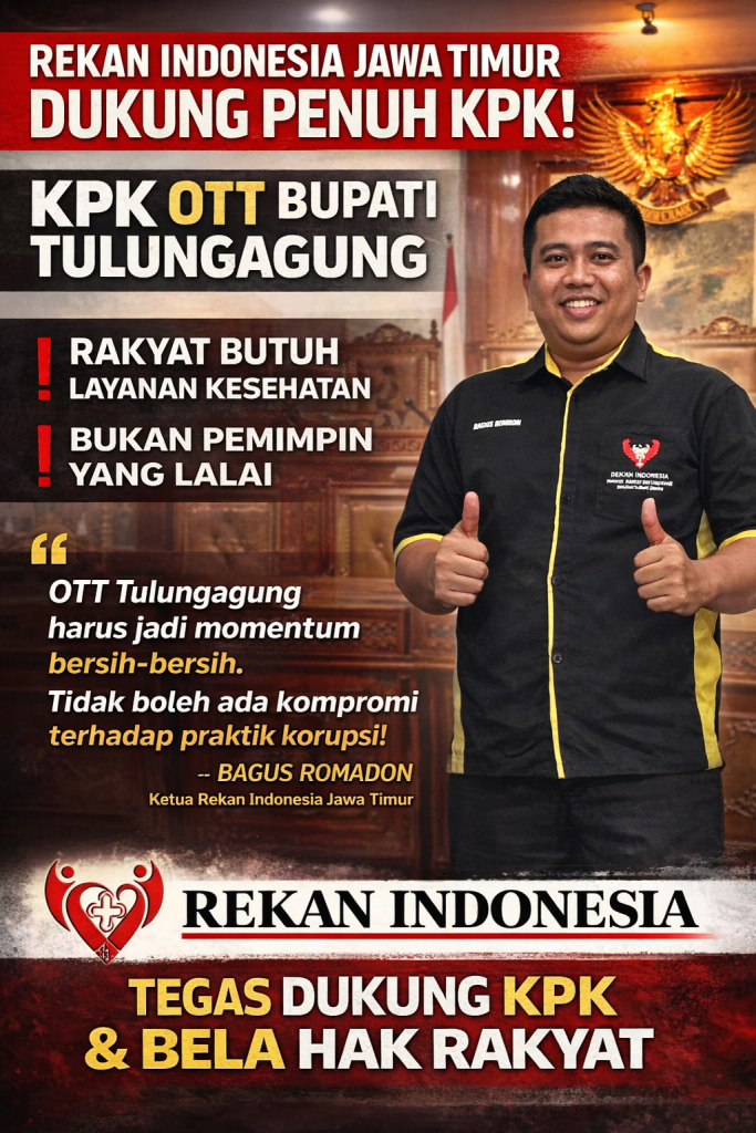 Rekan Indonesia Jawa Timur Dukung Penuh KPK RI, Ketua KPW Bagus Romadon Soroti Hak Kesehatan Rakyat Rekan Indonesia Jawa Timur Dukung Penuh KPK RI, Ketua KPW Bagus Romadon Soroti Hak Kesehatan Rakyat