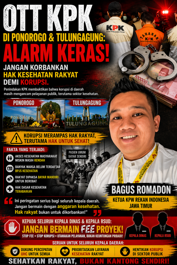 OTT KPK di Ponorogo & Tulungagung Jadi Alarm Keras, Rekan Indonesia: Jangan Ada Fee Proyek di Sektor Kesehatan OTT KPK di Ponorogo & Tulungagung Jadi Alarm Keras, Rekan Indonesia: Jangan Ada Fee Proyek di Sektor Kesehatan