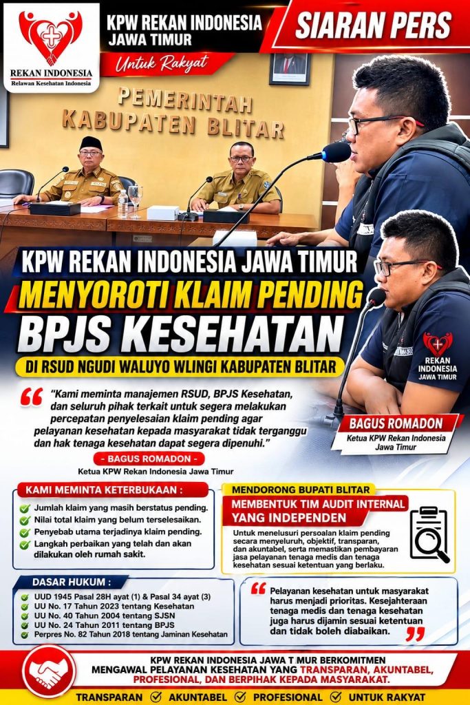 KPW REKAN INDONESIA JAWA TIMUR MENYOROTI KLAIM PENDING BPJS KESEHATAN DI RSUD NGUDI WALUYO WLINGI KABUPATEN BLITAR, MENDORONG AUDIT INTERNAL DAN PERBAIKAN TATA KELOLA PELAYANAN KESEHATAN