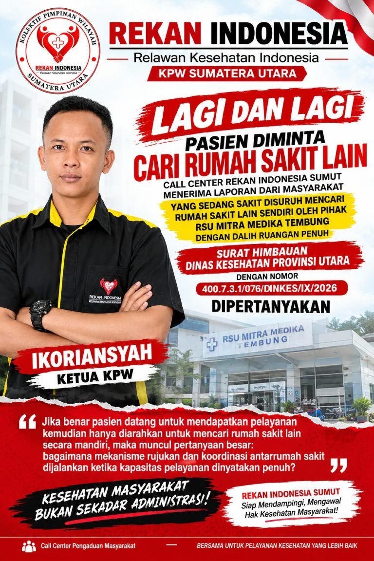 Pasien Masih Diminta Cari Rumah Sakit Lain, KPW Rekan Indonesia Sumut Pertanyakan Himbauan Dinkes